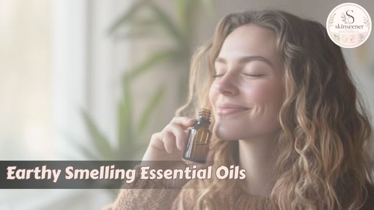 Earthy Smelling Essential Oils